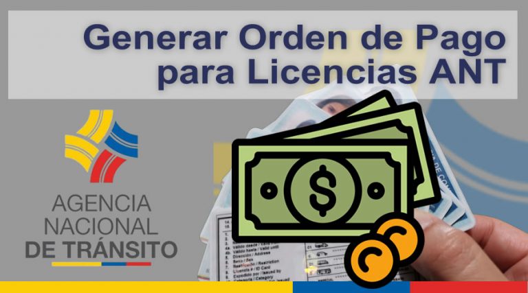 Generar Orden De Pago Para Licencias ANT - Portal De Tránsito Ecuador